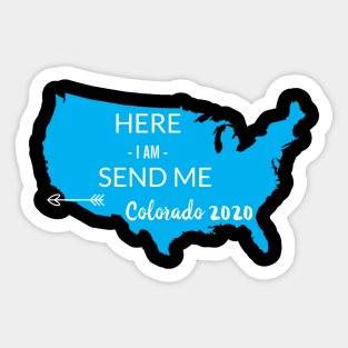 Here I am Send me Colorado 2020 Sticker